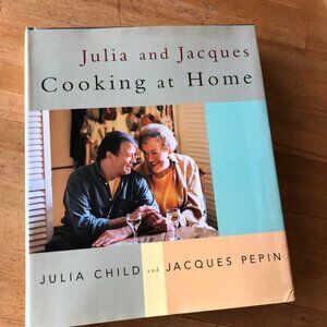 Julia and Jacques Cooking at Home by Julia Child & J. Pepin Cookbook Hardcover
